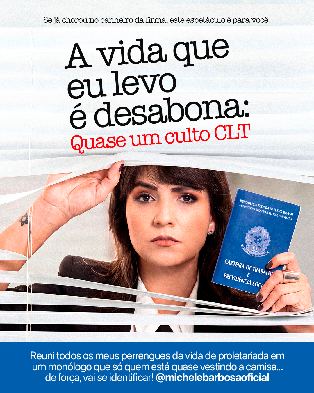 Michele Barbosa segurando a carteira de trabalho, arte de divulgação do espetáculo A Vida Que Eu Levo É Que Desabona